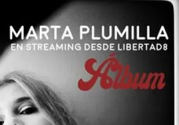 Marta Plumilla en streaming desde Libertad8 en Madrid