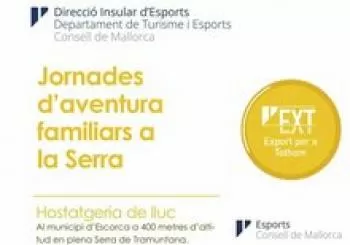Estades familiars d'esport d'aventura - 28 i 29 de novembre 2020 - l’Hostatgeria de Lluc en Lluc - Escorca (Mallorca)