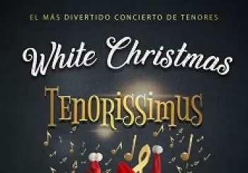 Tenorissimus White Christmas en Madrid