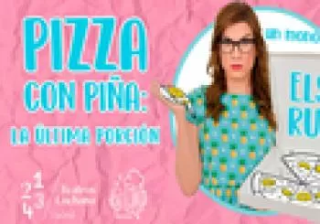 Pizza con piña: la última porción, Elsa Ruiz en Madrid