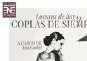 Ana Corbel, Locuras de hoy y coplas de siempre en Madrid