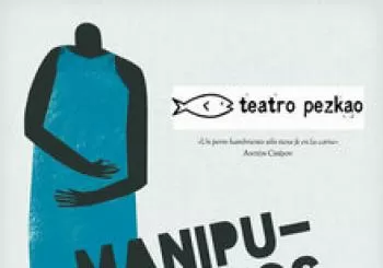 “Manipulados” Cía Teatro PezKao en Zaragoza