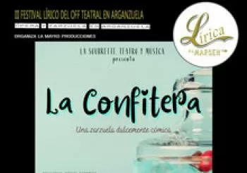 LA CONFITERA. FESTIVAL LÍRICA AL MARGEN Madrid