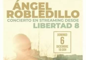 ÁNGEL ROBLEDILLO en streaming desde LIBERTAD 8 en Madrid