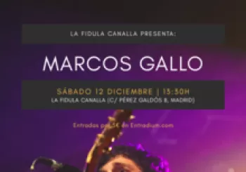 Marcos Gallo en La Fidula Canalla en Madrid