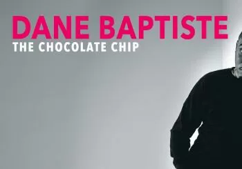 Dane Baptiste- the Chocolate Chip en Derby