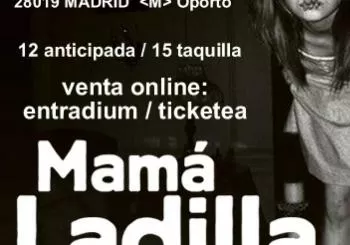 Mamá ladilla en Madrid 21 y 22 de junio