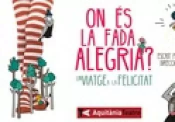 On és la fada Alegria? 4a temporada en Barcelona