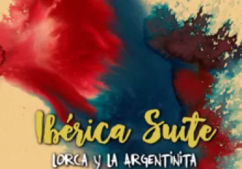 IBÉRICA SUITE - LORCA Y LA ARGENTINITA en Cercedilla