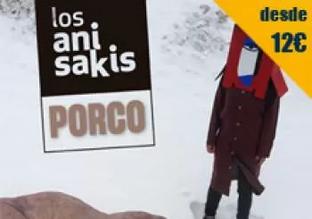 Porco (de Los Anisakis) - en Madrid