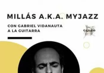 Millás A.K.A. MyJazz en Calvario en Madrid