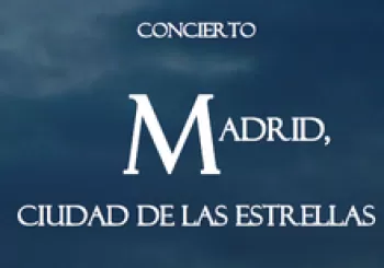 CONCIERTO: MADRID, CIUDAD DE LAS ESTRELLAS