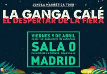 La Ganga Calé - Sala 0 Palacio de la prensa en Madrid