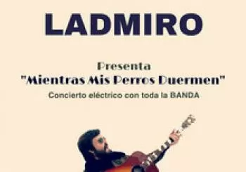 LADMIRO presenta su nuevo disco `Mientras Mis Perros Duermen´ en Madrid