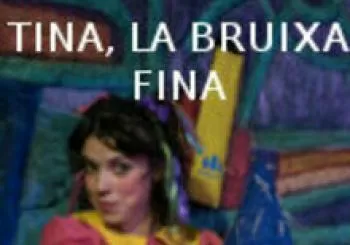 Teatre per a tots els públics : Tina, la bruixa fina - sala La Fornal en Manacor