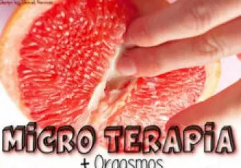 MICROTERAPIA: + Orgasmos - Estrés en madrid
