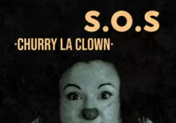 FES + CHAPEAU 21': CHURRY LA CLOWN - 