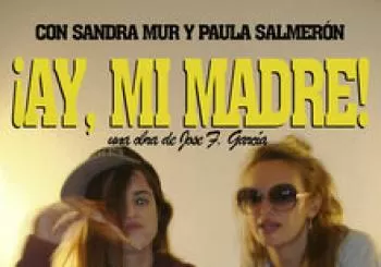 salaB: ¡Ay, mi madre! en Barcelona