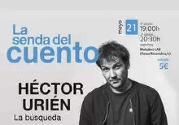 Senda del Cuento // 20:30h // HÉCTOR URIÉN // LA BÚSQUEDA en Toledo