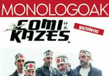 COMIKAZES. Monologoak (gazteleraz) en Azkoitia