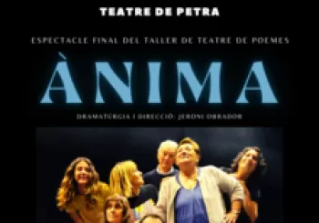 ÀNIMA (ESPECTACLE FINAL TALLER TEATRE DE POEMES) en PETRA