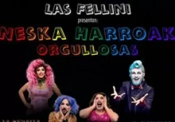 NESKA HARROAK ORGULLOSAS con LAS FELLINI, BURLESCO Y CANALLA en Bilbao