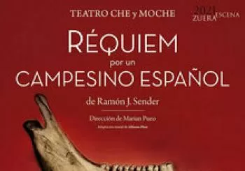 ZUERA ESCENA 2021. Réquiem por un campesino español (Teatro Che y Moche) en Zuera