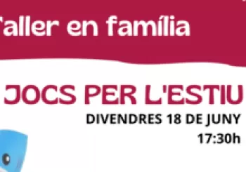 TALLER EN FAMÍLIA JOCS D'ESTIU en Barcelona