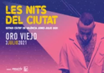 ORO VIEJO by DJ NANO: Les Nits del ciutat en Valencia