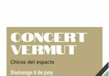 Concert Vermut- Chicos del espacio en Sant Pere de Ribes