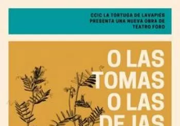 ¡ O la tomas o las dejas! (Teatro Foro) en Madrid