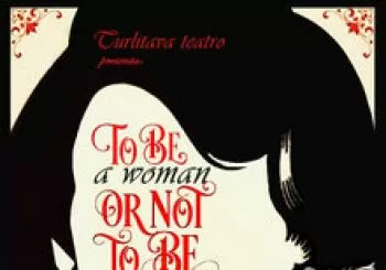 TO BE A WOMAN OR NOT TO BE en Madrid