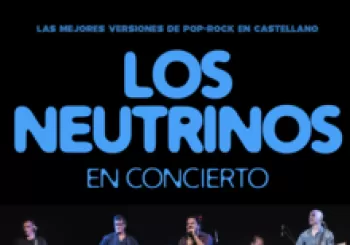 LOS NEUTRINOS | Versiones de pop-rock en castellano | Sala Elefante Blanco en Madrid