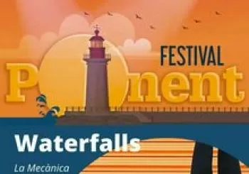 Waterfalls (La Mecànica)-PONENT 2021 en S'Arracó