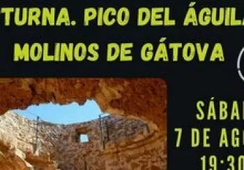 NOCTURNA AL PICO DEL ÁGUILA Y MOLINOS DE GÁTOVA