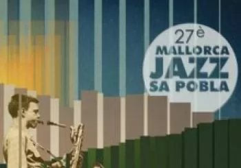 ABONAMENTS PELS CINC CONCERTS DEL 27È FESTIVAL MALLORCA JAZZ SA POBLA