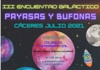 III Encuentro Galáctico Payasas y Bufonas en Cáceres