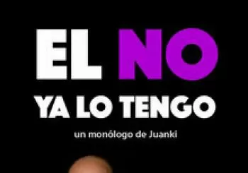 El NO ya lo tengo (un monólogo de Juanki) en Barcelona