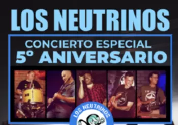 LOS NEUTRINOS - CONCIERTO 5º ANIVERSARIO. En Madrid