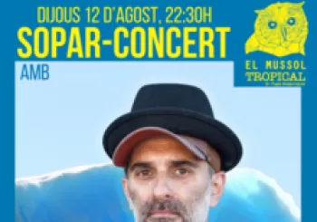 Sopar-Concert amb Joan Miquel Oliver, al Mussol Tropical de St.Cugat! en Sant Cugat Sesgarrigues