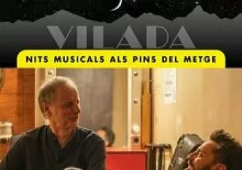 Lluís Gavaldà amb Joan Pau Chaves “A la Carta”. Nits musicals als Pins del Metge en Vilada