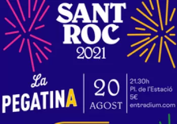 LA PEGATINA & Tina Morango - Sant Roc 2021 en Gironella