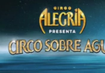 Circo Alegría - Circo sobre agua 2, en en Castellón