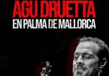 AGU DRUETTA EN PALMA DE MALLORCA