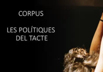 CORPUS - LES POLÍTIQUES DEL TACTE _ Festival S’Illo en Santanyí