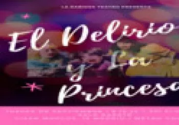 EL DELIRIO Y LA PRINCESA en Madrid