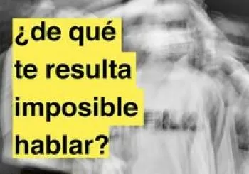 ¿DE QUÉ TE RESULTA IMPOSIBLE HABLAR? en Madrid