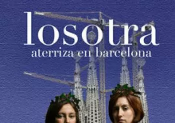 Losotra aterriza en Barcelona