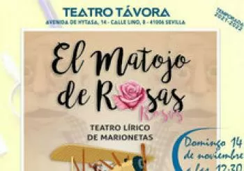 EL MATOJO DE ROSAS - TEATRO LÍRICO DE MARIONETAS en SEVILLA