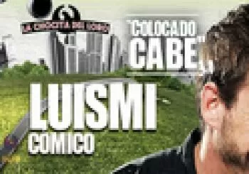 Entradas Luismi - Colocado cabe 3.0 en Madrid